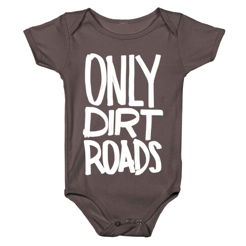 Only Dirt Roads Baby One-Piece