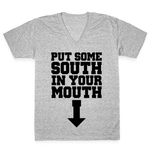 Put Some South in Your Mouth V-Neck Tee Shirt