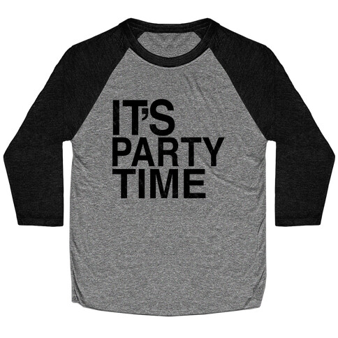 It's Party Time Baseball Tee