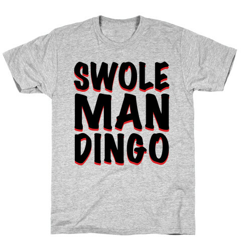 Swole Man Dingo T-Shirt