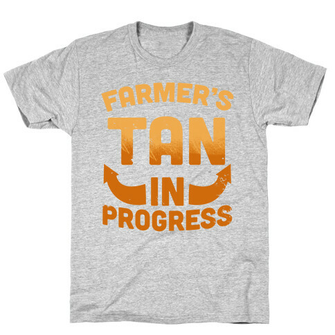 Farmer's Tan In Progress T-Shirt