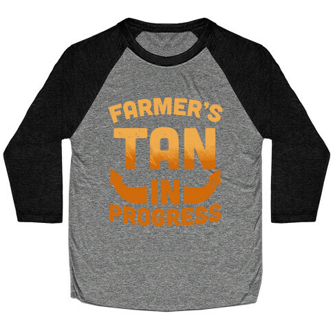 Farmer's Tan In Progress Baseball Tee