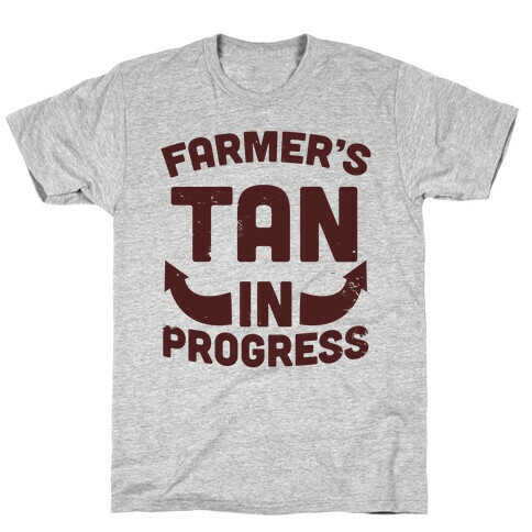 Farmer's Tan In Progress T-Shirt