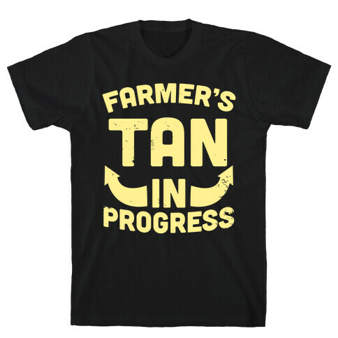 Farmer's Tan In Progress T-Shirt