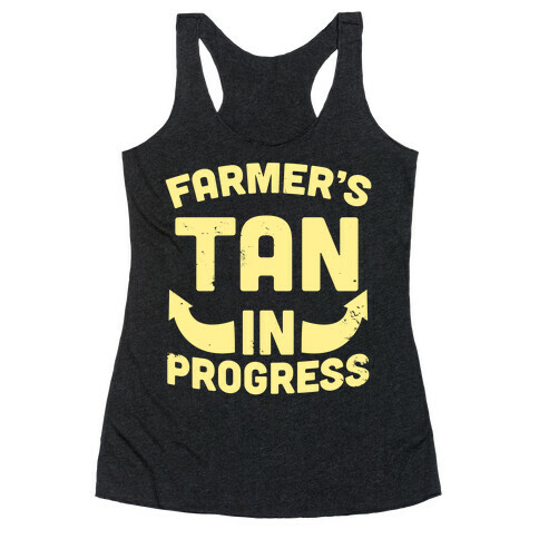 Farmer's Tan In Progress Racerback Tank Top