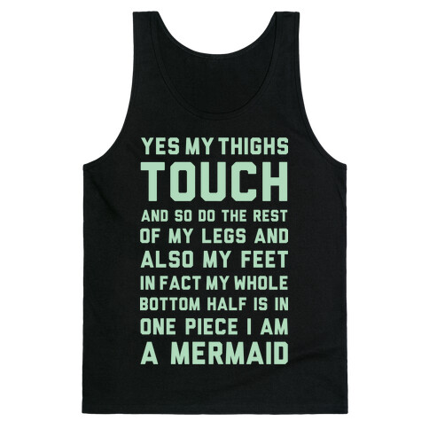 Yes My Thighs Touch I am A Mermaid Tank Top