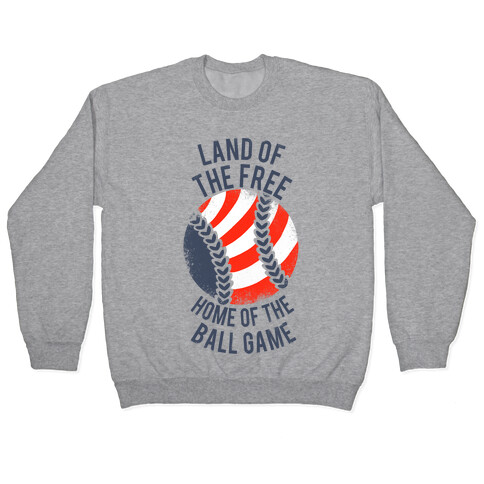 Land of the Free Home of the Ball Game (Vintage) Pullover