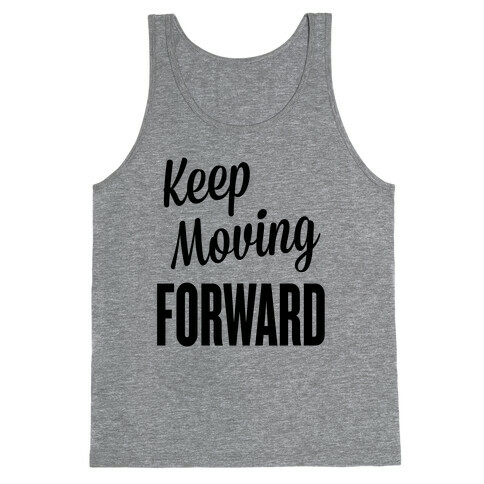 Keep Moving Forward Tank Top