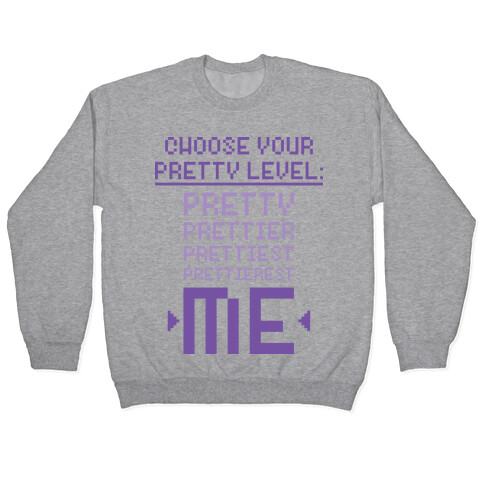 Choose Your Pretty Level Pullover