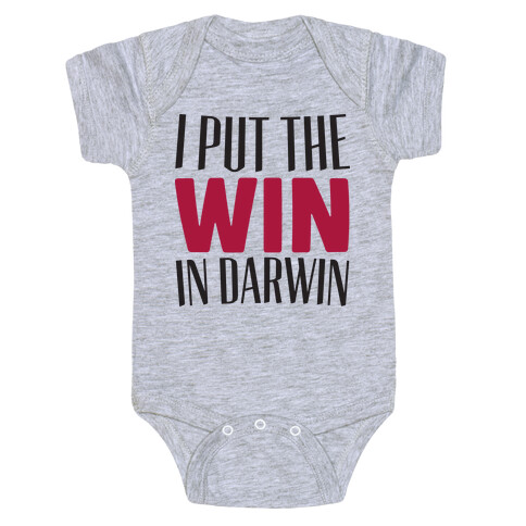 I Put The Win in Darwin Baby One-Piece