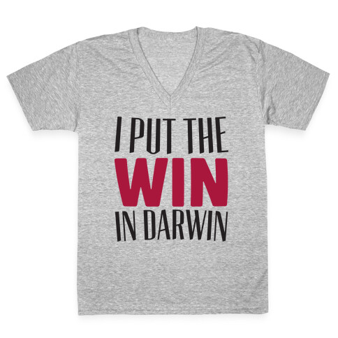 I Put The Win in Darwin V-Neck Tee Shirt