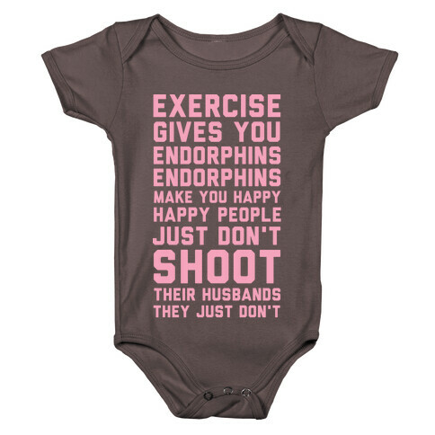 Exercise Gives You Endorphins Baby One-Piece