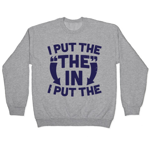 I Put The The In I Put The Pullover