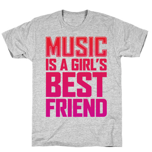 Music Is A Girl's Best Friend T-Shirt