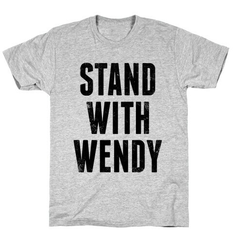 Stand With Wendy T-Shirt