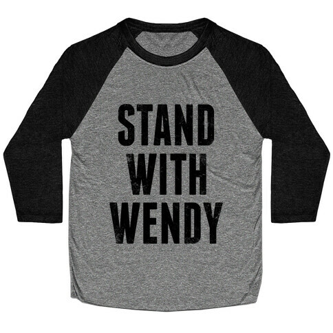 Stand With Wendy Baseball Tee