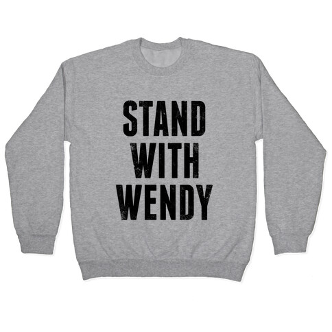 Stand With Wendy Pullover
