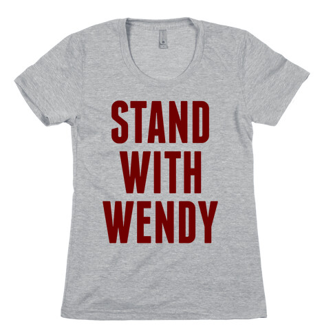 Stand With Wendy Womens T-Shirt