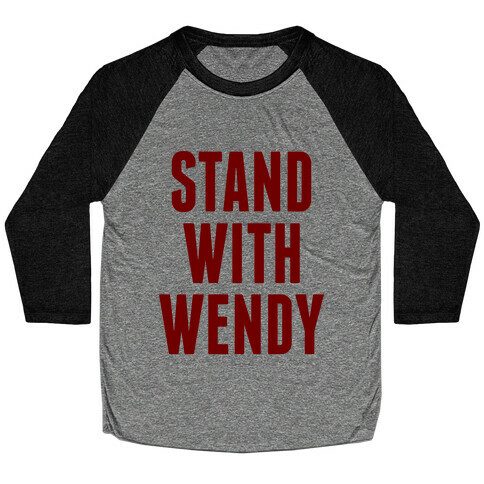 Stand With Wendy Baseball Tee