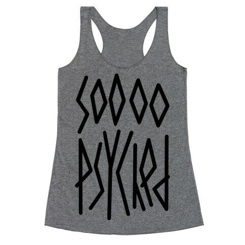 So Psyched Racerback Tank Top