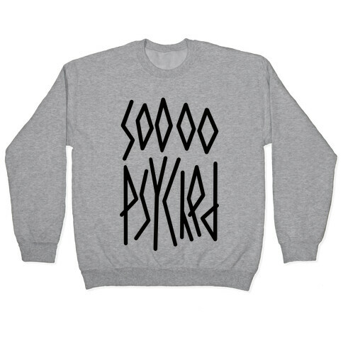 So Psyched Pullover