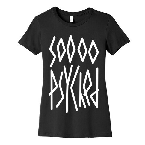 So Psyched Womens T-Shirt