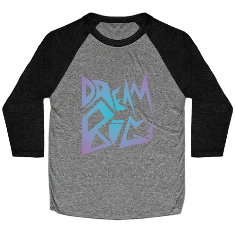 Dream Big Baseball Tee