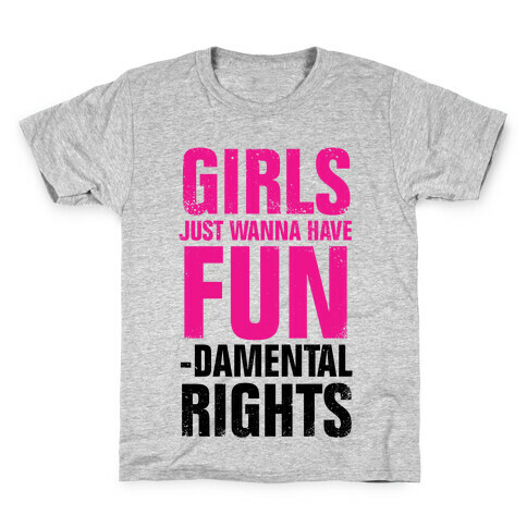 Girls Just Wanna Have Fun (Fundamental Rights) (Vintage) Kids T-Shirt