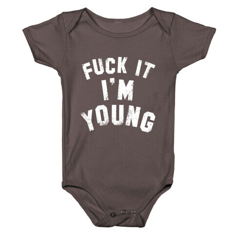 F*** It I'm Young (White Ink) Baby One-Piece