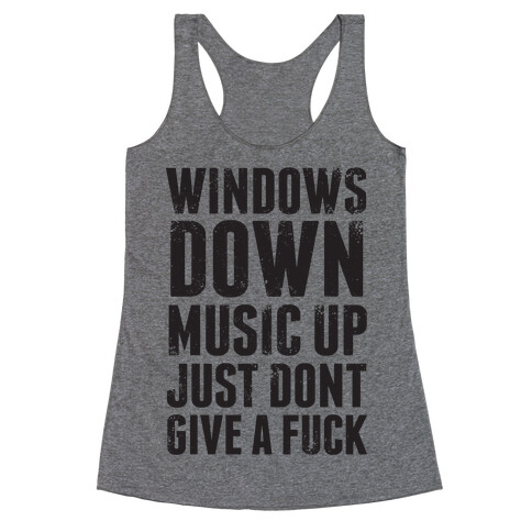 Windows Down, Music Up Racerback Tank Top