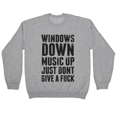 Windows Down, Music Up Pullover
