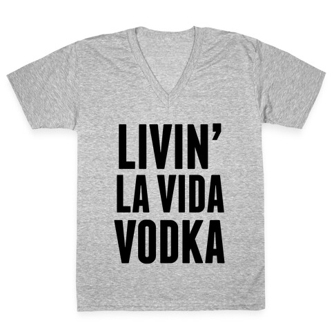 Livin' La Vida Vodka V-Neck Tee Shirt