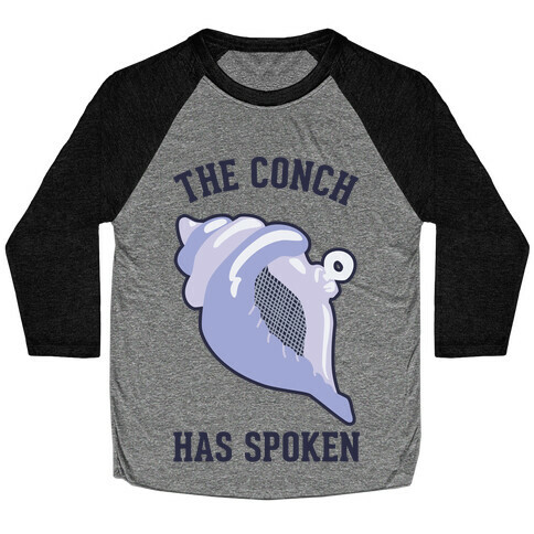 The Conch Has Spoken Baseball Tee