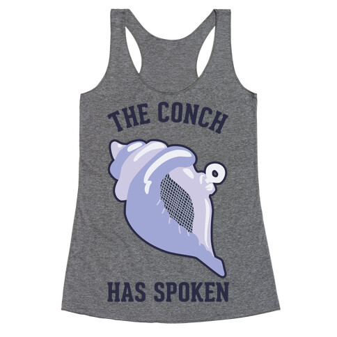 The Conch Has Spoken Racerback Tank Top