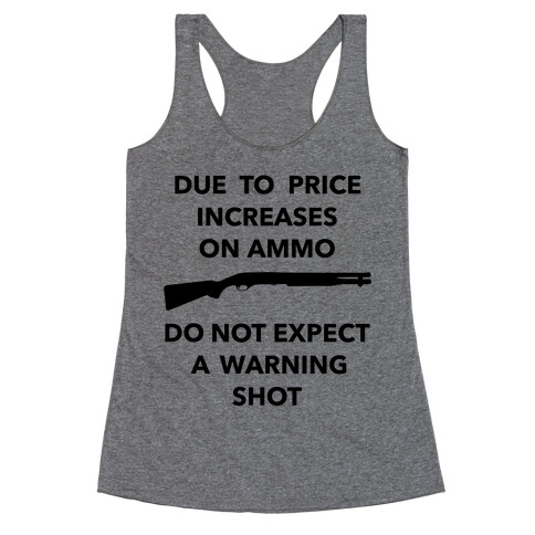 Don't Expect A Warning Shot Racerback Tank Top