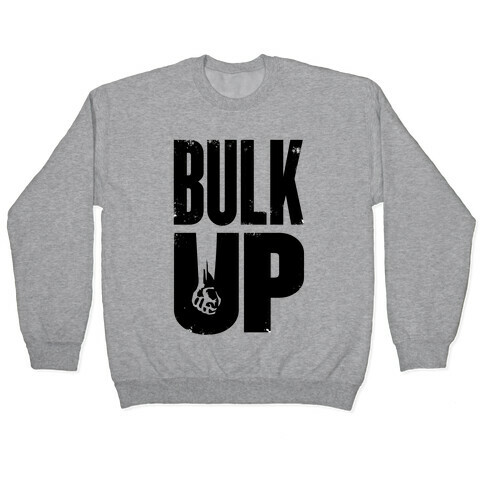Bulk Up Pullover