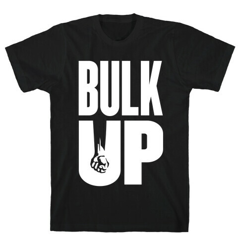 Bulk Up (White) T-Shirt
