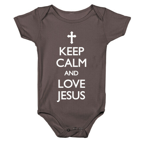 Keep Calm And Love Jesus Baby One-Piece