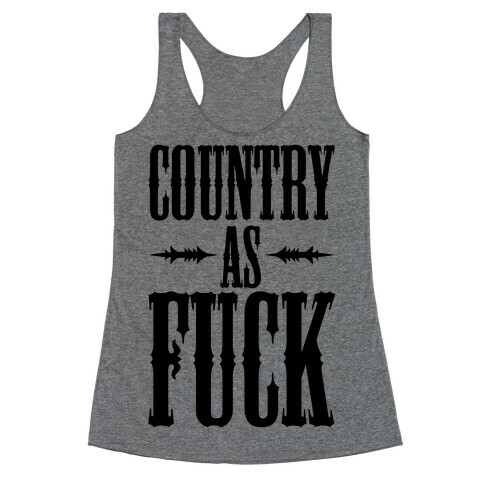 Country As F*** Racerback Tank Top