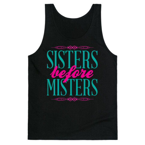 Sisters Before Misters Tank Top