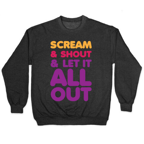 Scream & Shout Pullover