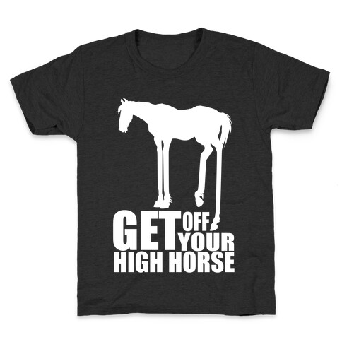 Get Off Your High Horse Kids T-Shirt