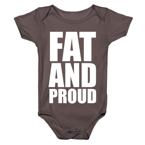 Fat And Proud Baby One-Piece