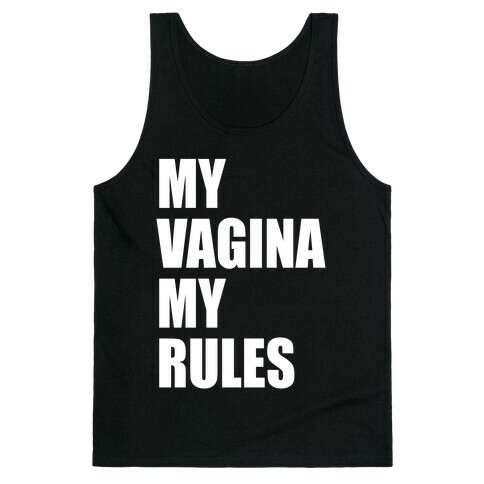 My Vagina My Rules Tank Top
