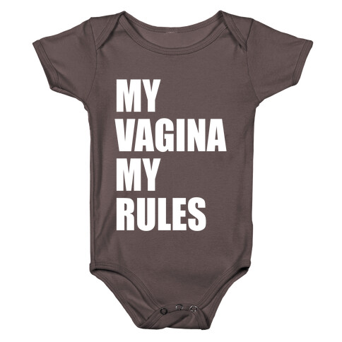 My Vagina My Rules Baby One-Piece