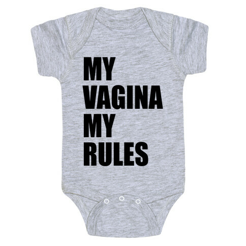 My Vagina My Rules Baby One-Piece