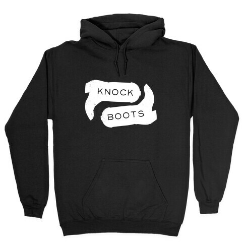 Knock Boots Hooded Sweatshirt