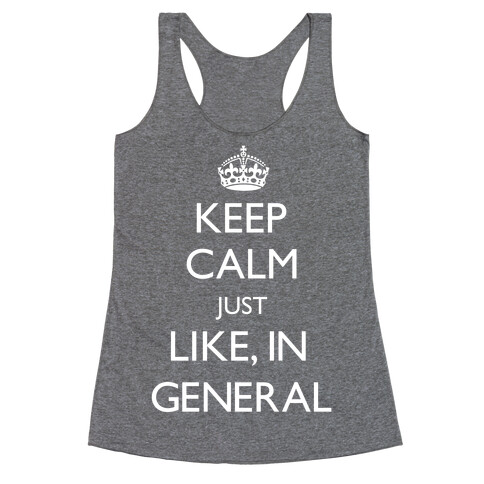 Keep Calm In General Racerback Tank Top