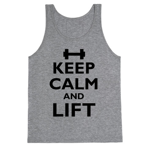 Keep Calm And Lift Tank Top