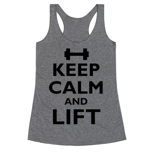 Keep Calm And Lift Racerback Tank Top